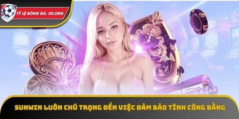 SUNWIN luôn chú trọng đến việc đảm bảo tính công bằng trong mọi trò chơi
